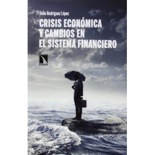 Crisis Económica Y Cambios En El Sistema Financiero